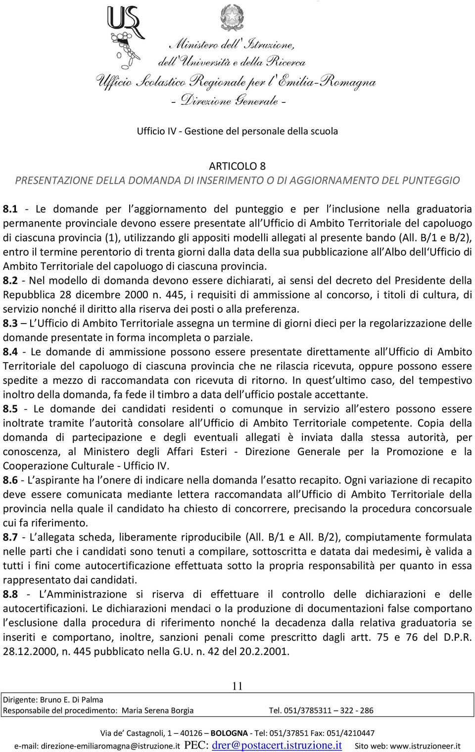 provincia (1), utilizzando gli appositi modelli allegati al presente bando (All.