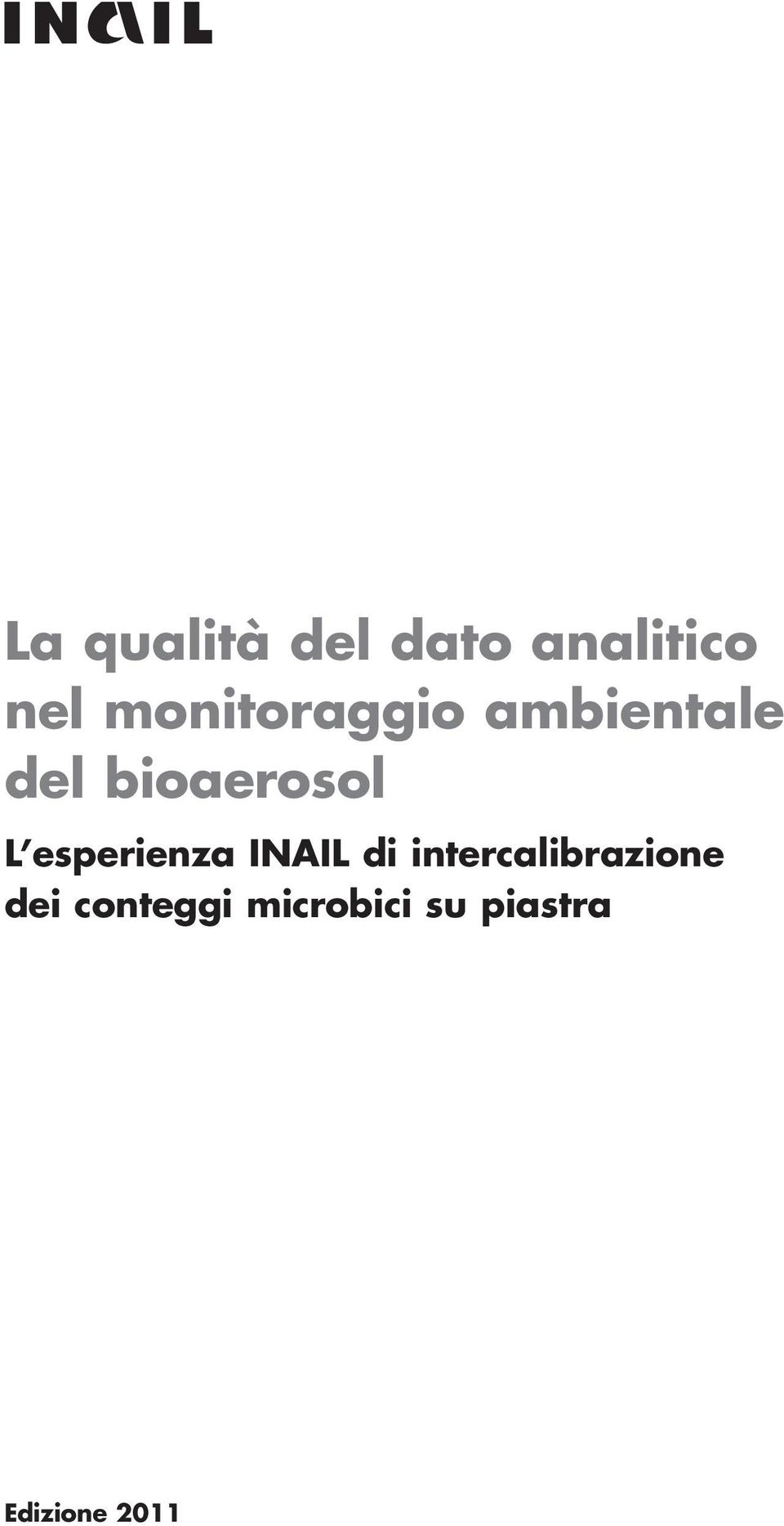 L esperienza INAIL di intercalibrazione