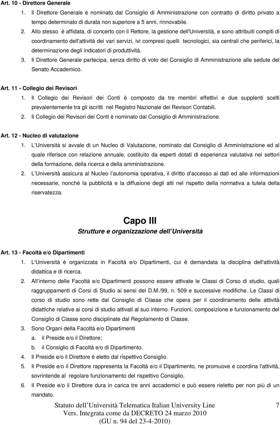 centrali che periferici, la determinazione degli indicatori di produttività. 3.