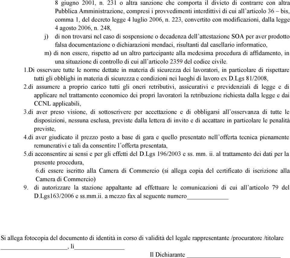 2006, n. 223, convertito con modificazioni, dalla legge 4 agosto 2006, n.