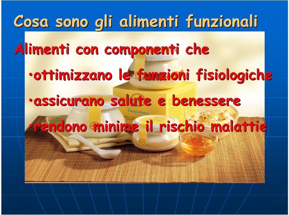 le funzioni fisiologiche assicurano