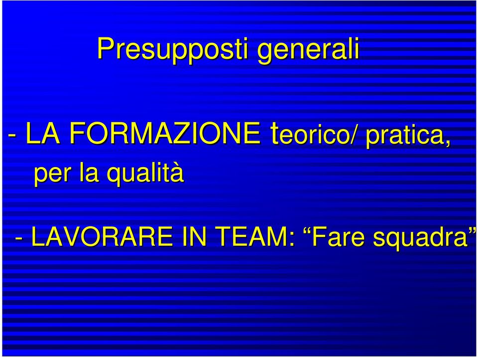 pratica, per la qualità -