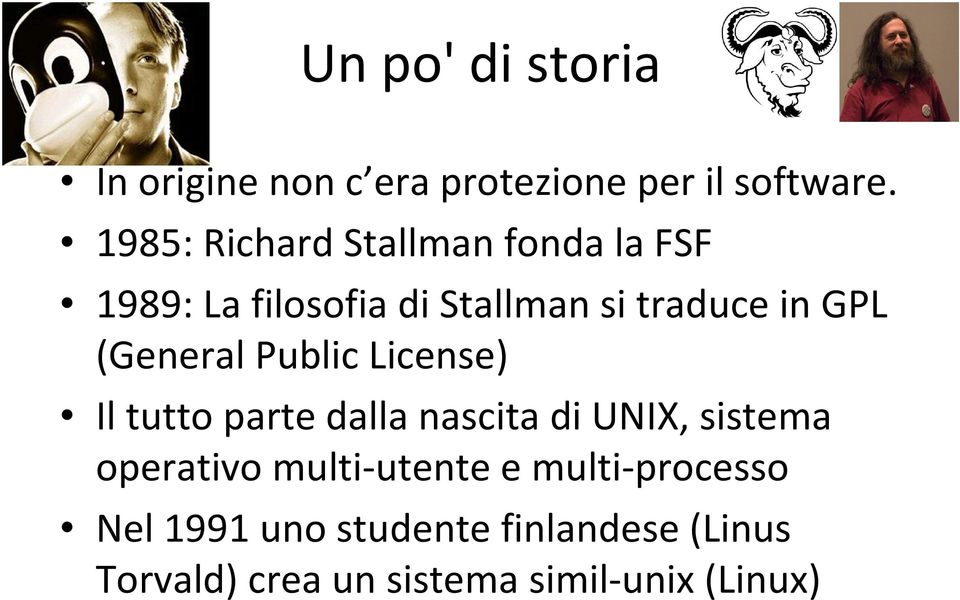 (General Public License) Il tuttoparte dallanascitadiunix, sistema operativo