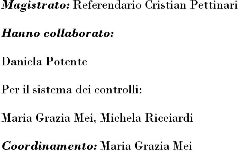 sistema dei controlli: Maria Grazia Mei,