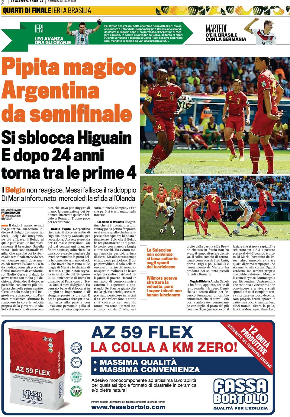 In serata a alvador de Bahia, soltanto ai rigori l Olanda è riuscita a piegare la Costa Rica: decisivo il portiere Krul, mandato in campo da Van Gaal proprio al 120.