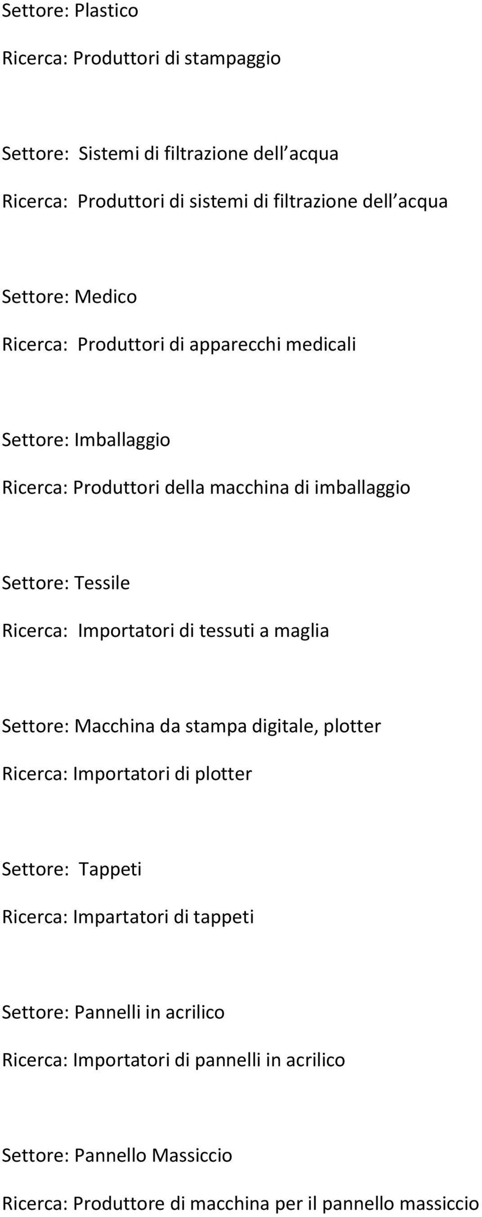 Settore: Tessile di tessuti a maglia Settore: Macchina da stampa digitale, plotter di plotter Settore: Tappeti Ricerca: Impartatori di