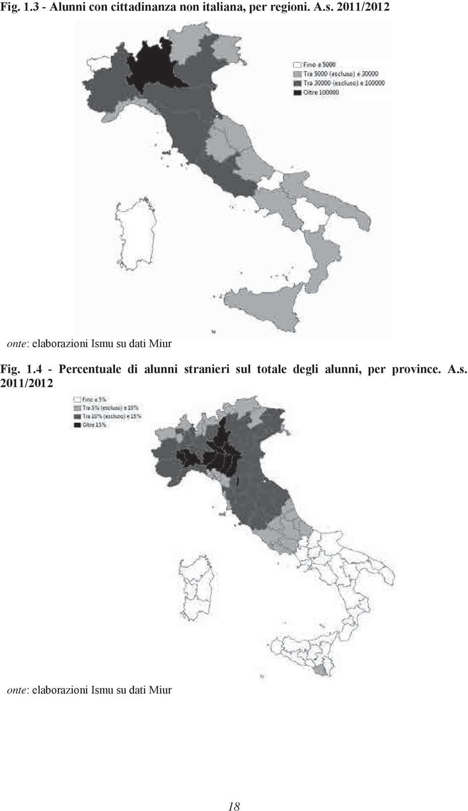 4 - Percentuale di alunni stranieri sul totale degli alunni,