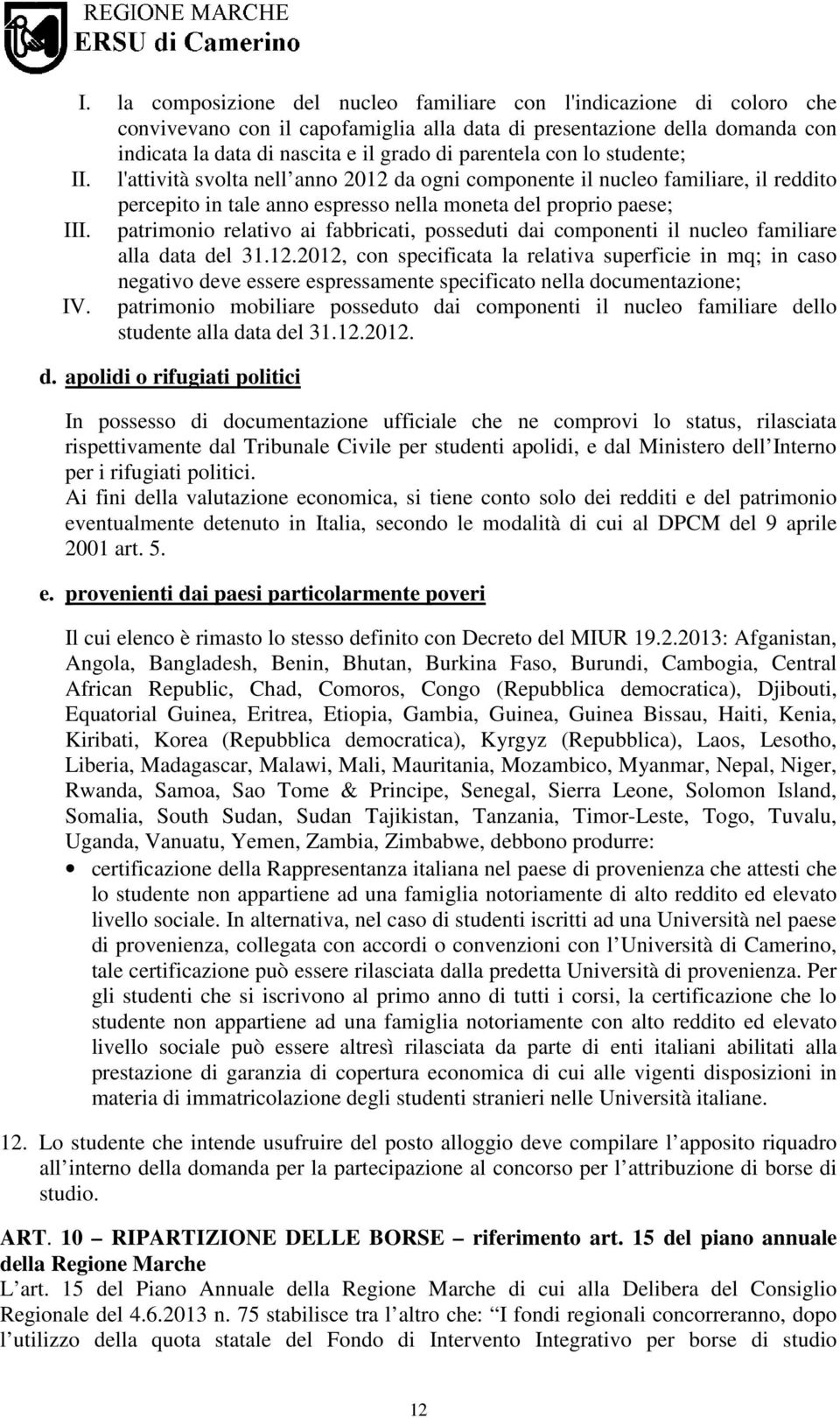 patrimonio relativo ai fabbricati, posseduti dai componenti il nucleo familiare alla data del 31.12.