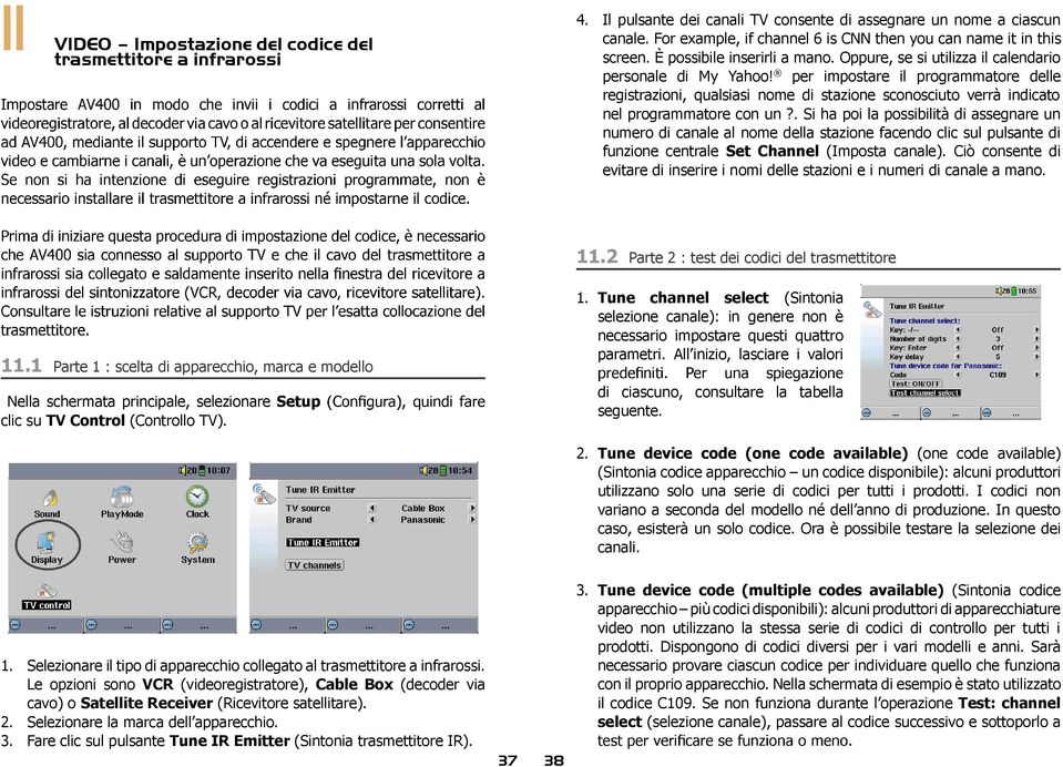 per impostare il programmatore delle registrazioni, qualsiasi nome di stazione sconosciuto verrà indicato nel programmatore con un?