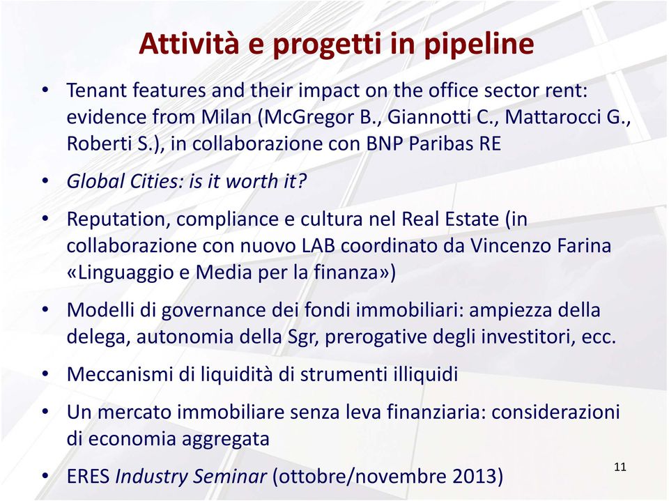 Reputation, compliance e cultura nel Real Estate (in collaborazione con nuovo LAB coordinato da Vincenzo Farina «Linguaggio e Media per la finanza») Modelli di governance