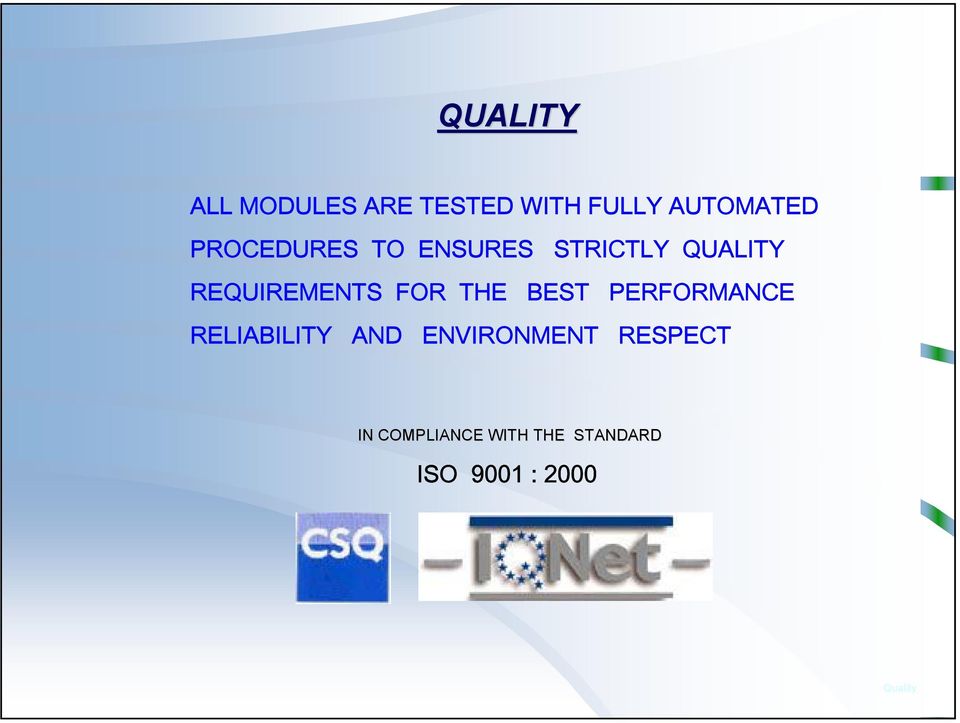 FOR THE BEST PERFORMANCE RELIABILITY AND ENVIRONMENT