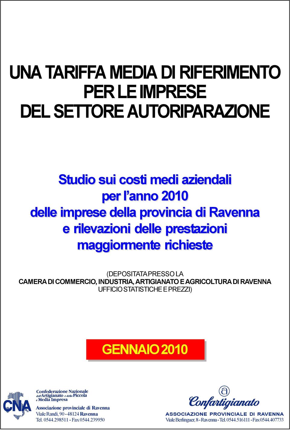 CAMERA DI COMMERCIO, INDUSTRIA, ARTIGIANATO E AGRICOLTURA DI RAVENNA UFFICIO STATISTICHE E PREZZI) GENNAIO Associazione