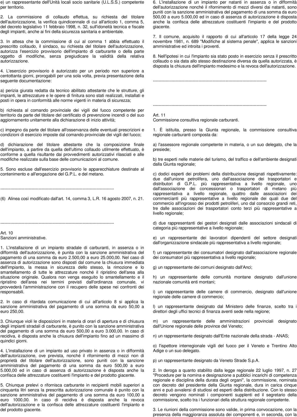 32, sull'idoneità tecnica e fiscale degli impianti, anche ai fini della sicurezza sanitaria e ambientale. 3.