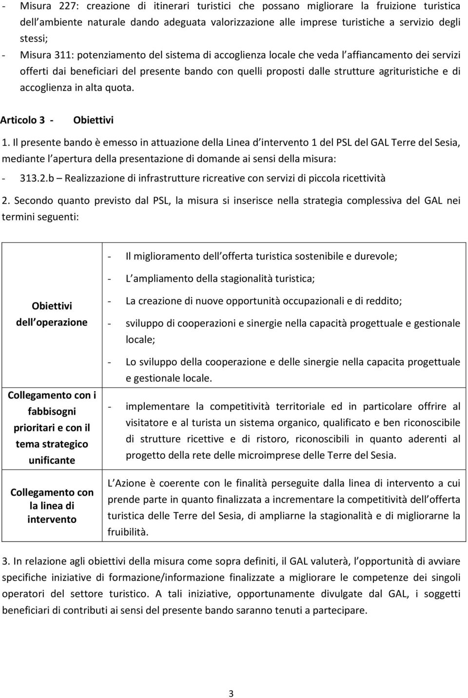 accoglienza in alta quota. Articolo 3 - Obiettivi 1.