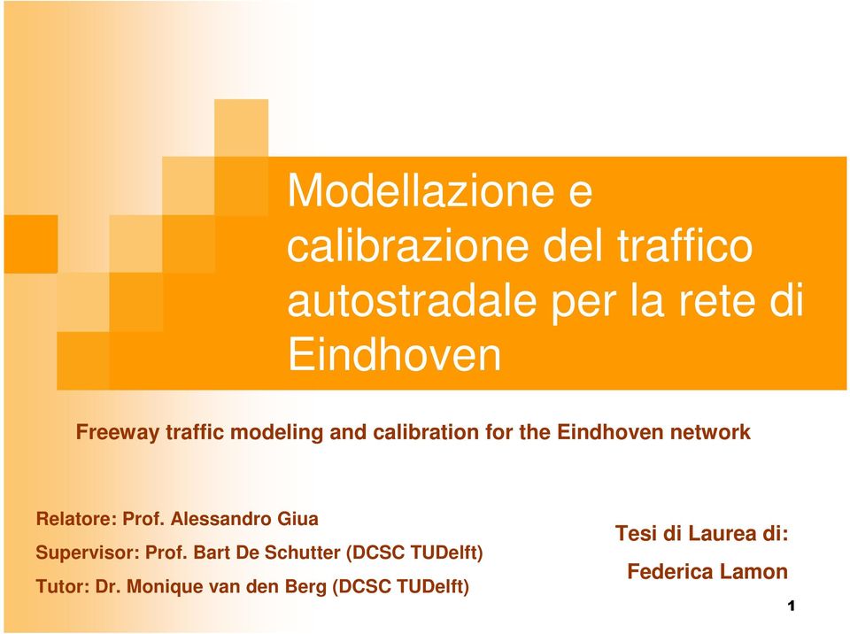 Relatore: Prof. Alessandro Gua Supersor: Prof.