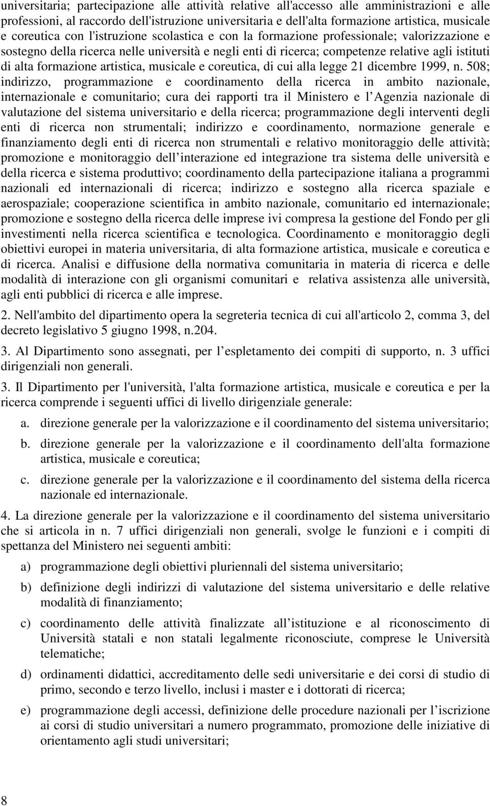 formazione artistica, musicale e coreutica, di cui alla legge 21 dicembre 1999, n.