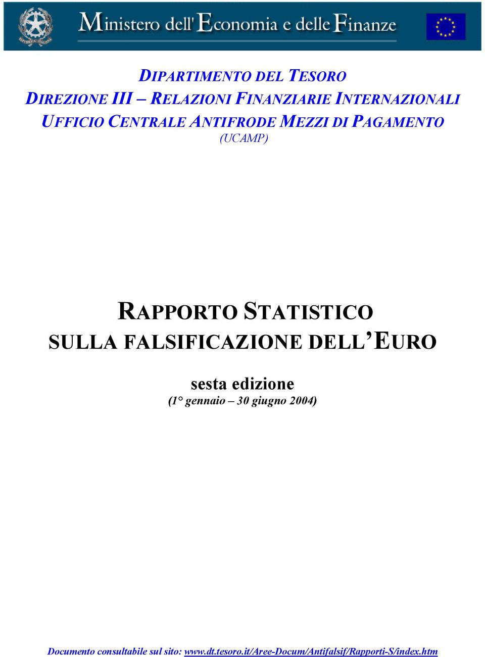 SULLA FALSIFICAZIONE DELL EURO sesta edizione (1 gennaio 30 giugno 2004)