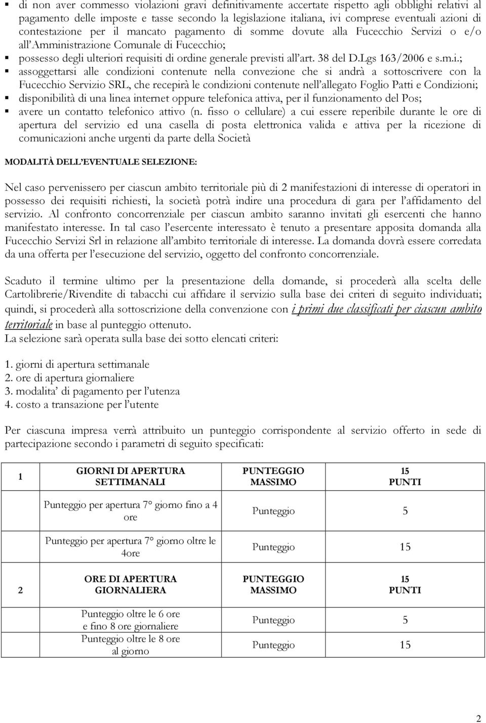 38 del D.Lgs 163/2006 e s.m.i.