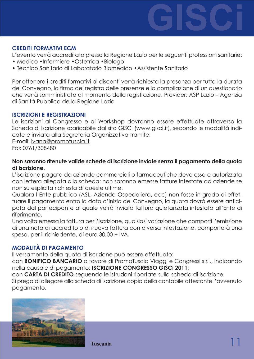 questionario che verrà somministrato al momento della registrazione.