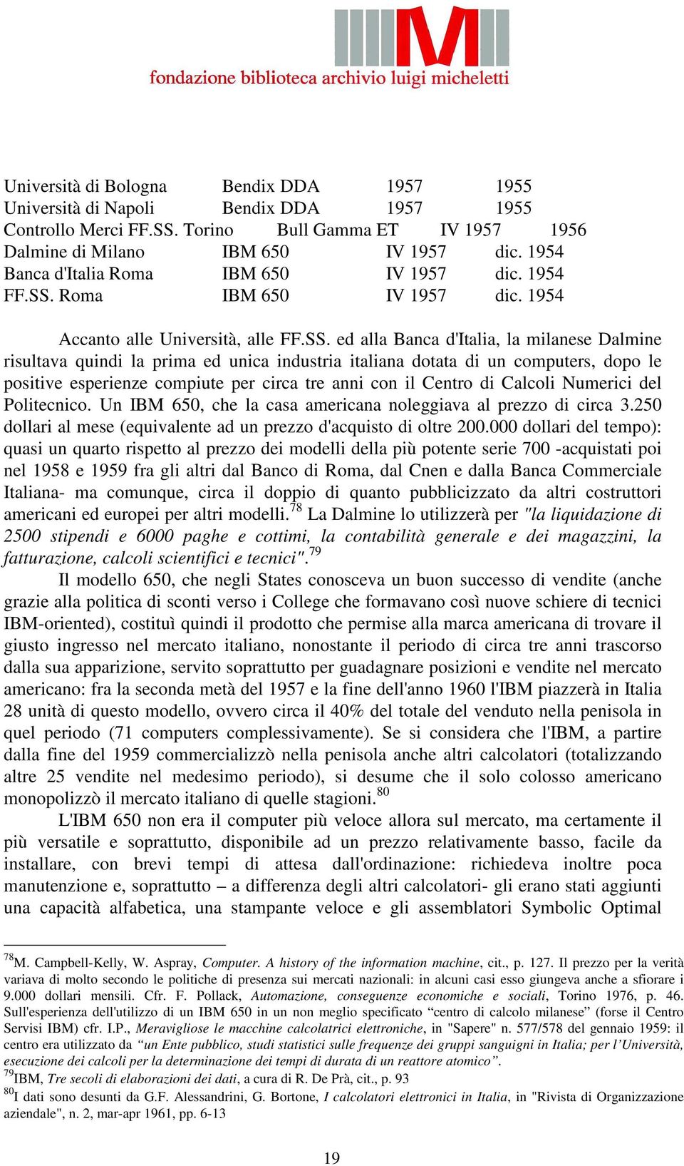 Roma IBM 650 IV 1957 dic. 1954 Accanto alle Università, alle FF.SS.