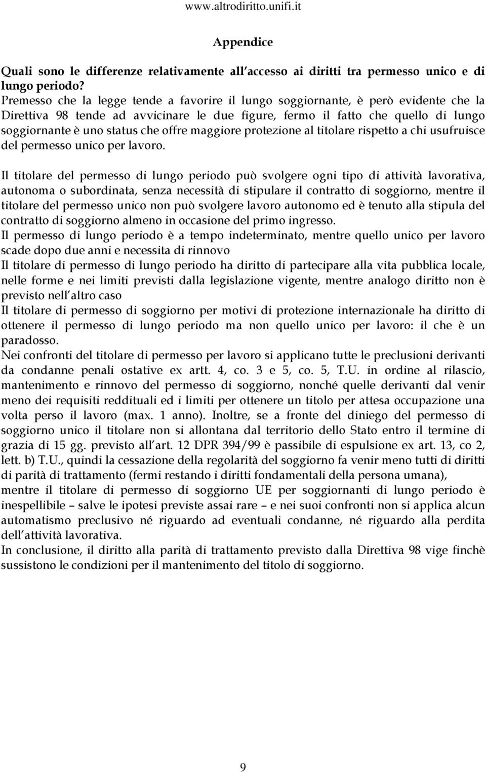 offre maggiore protezione al titolare rispetto a chi usufruisce del permesso unico per lavoro.