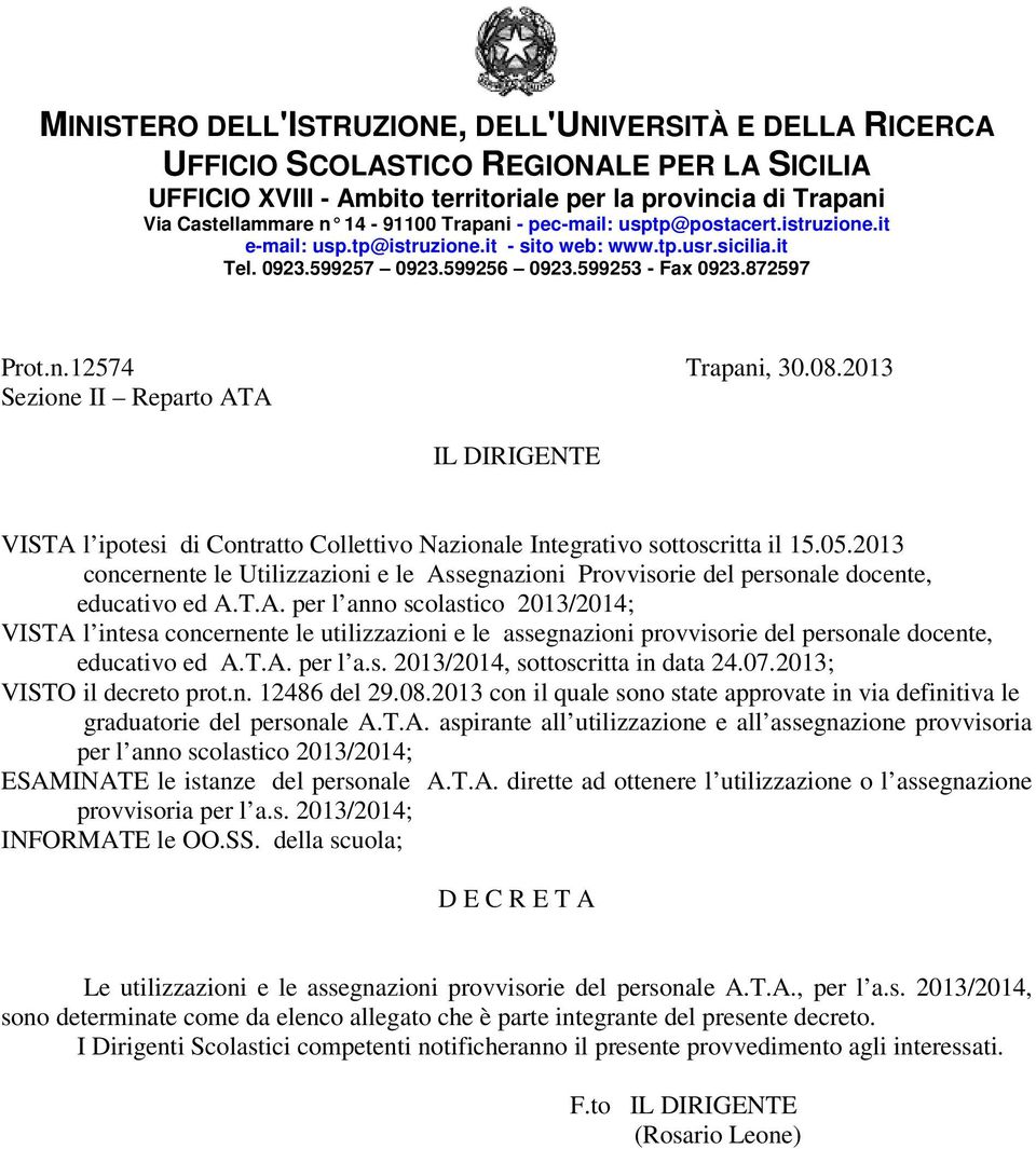 2013 Sezione II Reparto ATA IL DIRIGENTE VISTA l ipotesi di Contratto Collettivo Nazionale Integrativo sottoscritta il 15.05.