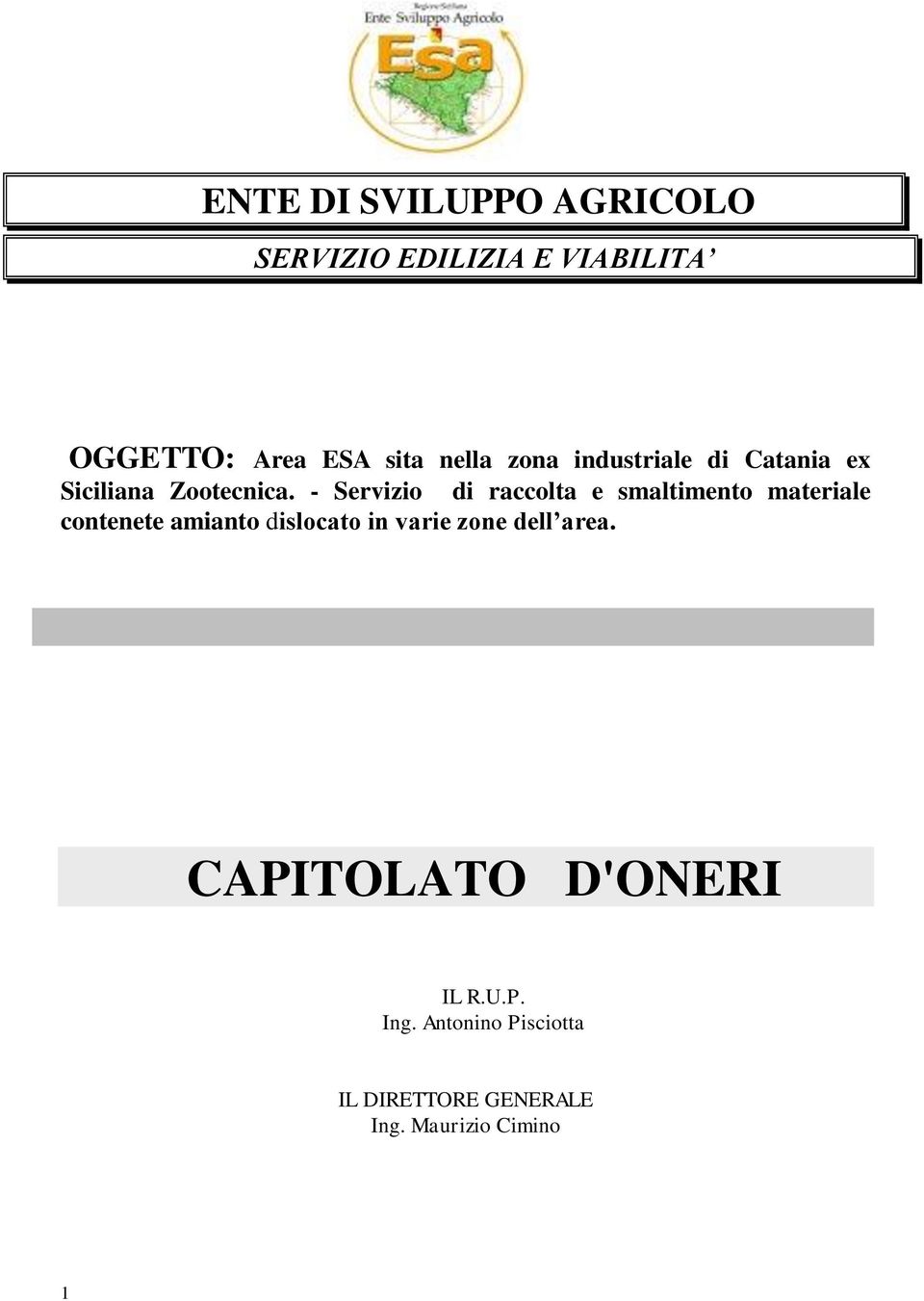 - Servizio di raccolta e smaltimento materiale contenete amianto dislocato in varie