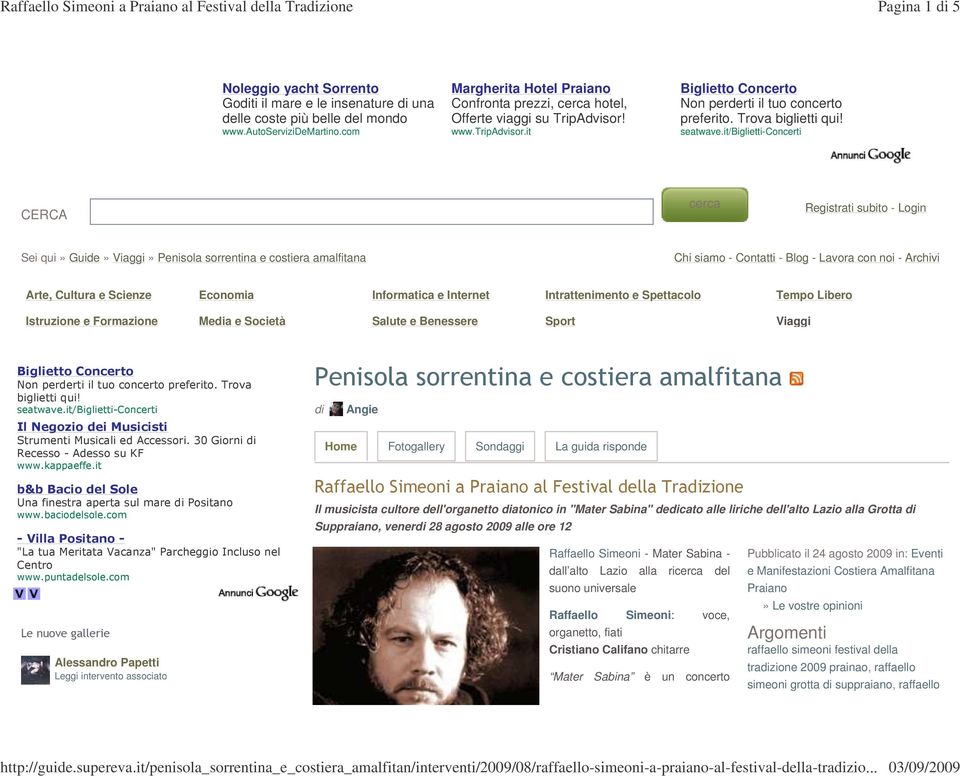 it/biglietti-concerti CERCA cerca Registrati subito - Login Sei qui» Guide» Viaggi» Penisola sorrentina e costiera amalfitana Chi siamo - Contatti - Blog - Lavora con noi - Archivi Arte, Cultura e