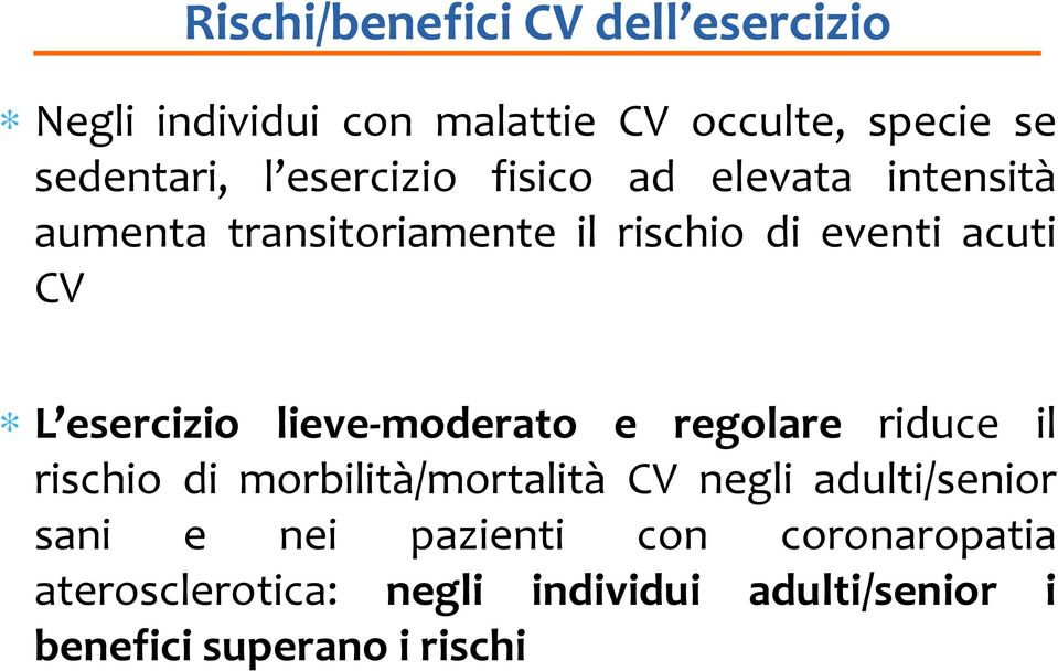 esercizio lieve-moderato e regolare riduce il rischio di morbilità/mortalità CV negli adulti/senior