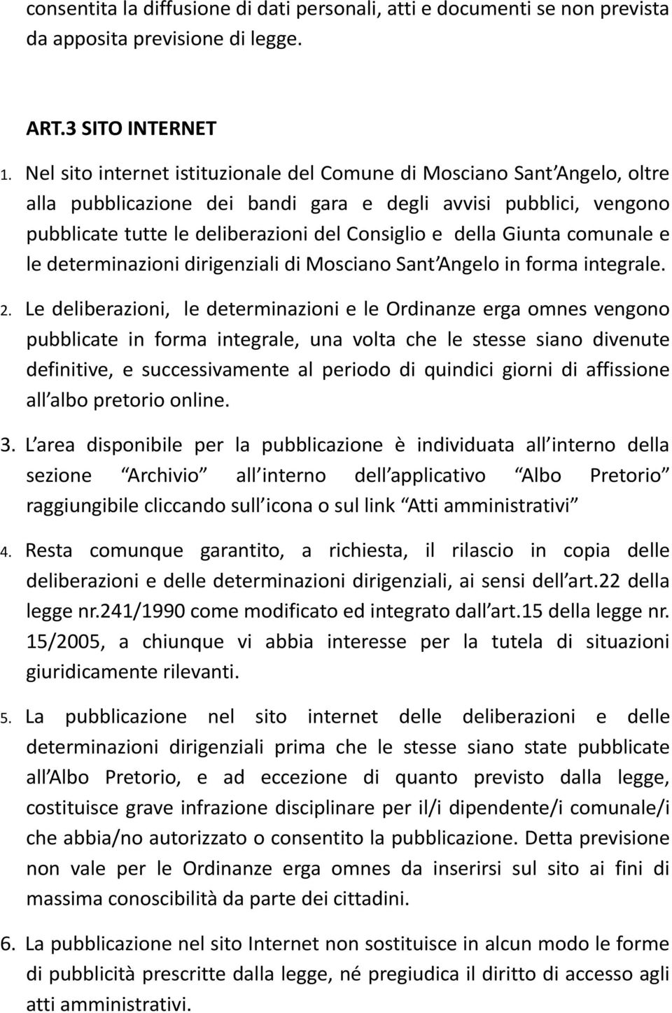 Giunta comunale e le determinazioni dirigenziali di Mosciano Sant Angelo in forma integrale. 2.