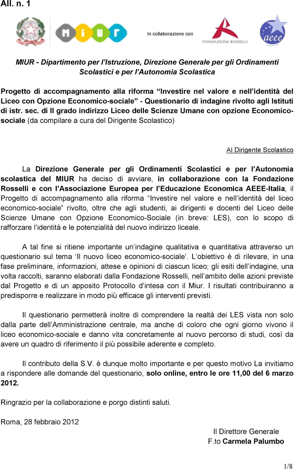 valore e nell identità del Liceo con Opzione Economico-sociale - Questionario di indagine rivolto agli Istituti di istr. sec.