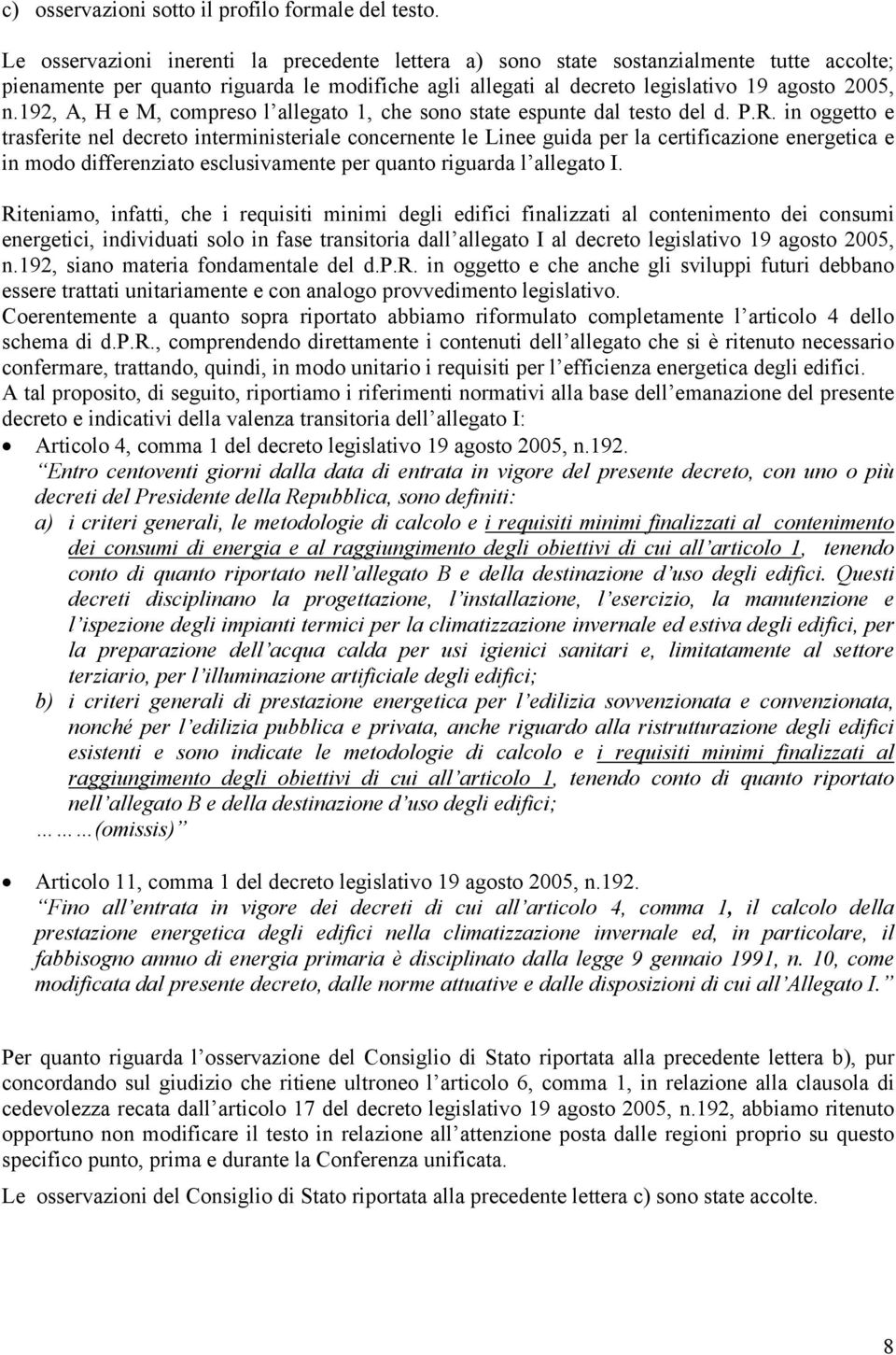 192, A, H e M, compreso l allegato 1, che sono state espunte dal testo del d. P.R.