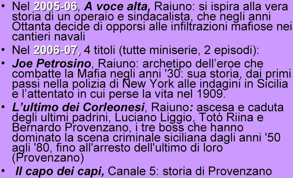 alle indagini in Sicilia e l attentato in cui perse la vita nel 1909.