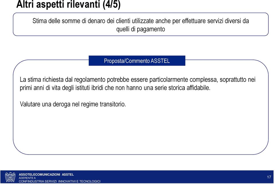 potrebbe essere particolarmente complessa, soprattutto nei primi anni di vita degli