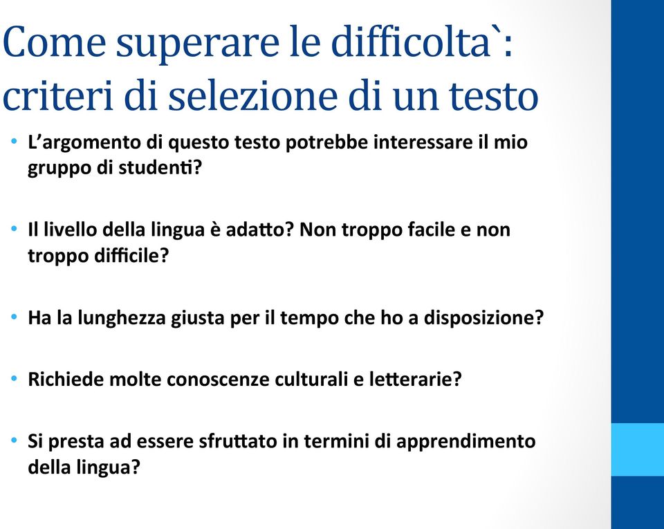 Non troppo facile e non troppo difficile?