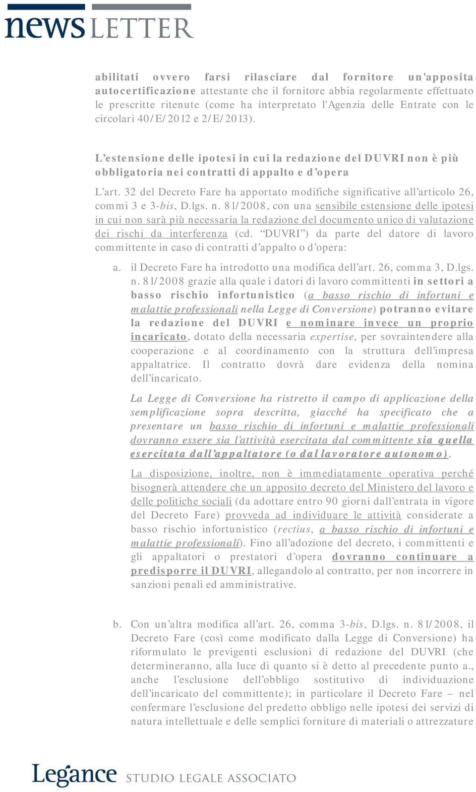 32 del Decreto Fare ha apportato modifiche significative all articolo 26, commi 3 e 3-bis, D.lgs. n.