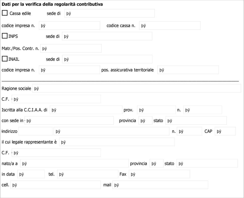 pos. assicurativa territoriale Ragione sociale Iscritta alla C.C.I.A.A. di prov.