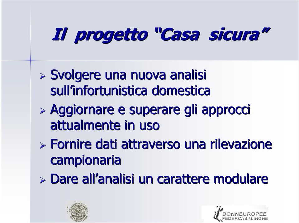 approcci attualmente in uso Fornire dati attraverso una