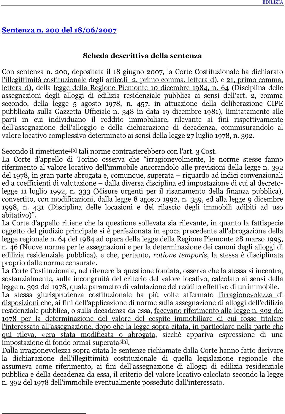 Regione Piemonte 10 dicembre 1984, n. 64 (Disciplina delle assegnazioni degli alloggi di edilizia residenziale pubblica ai sensi dell'art. 2, comma secondo, della legge 5 agosto 1978, n.