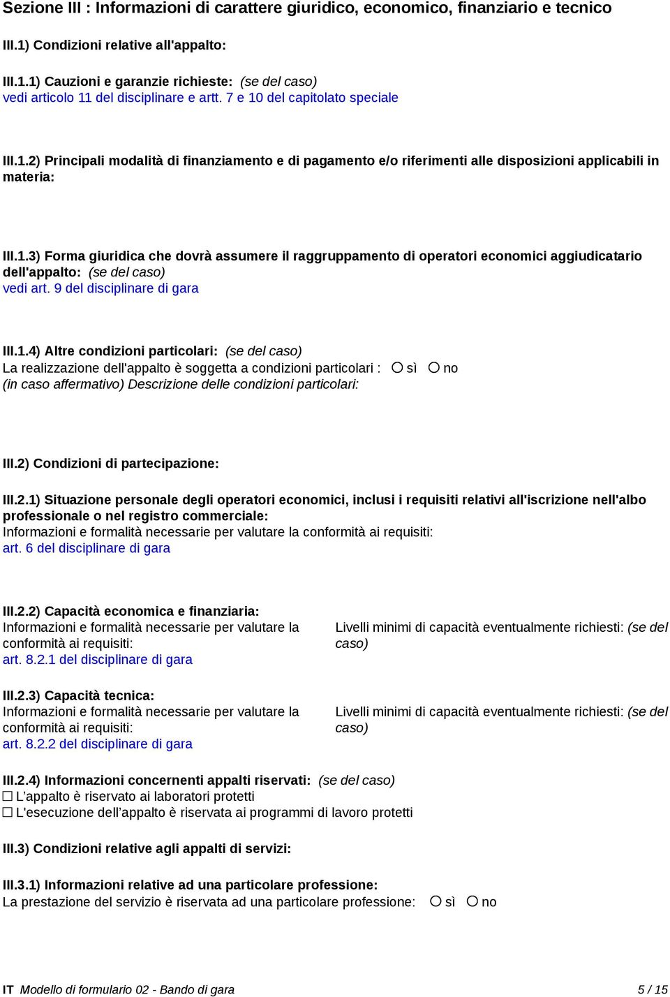 9 del disciplinare di gara III.1.