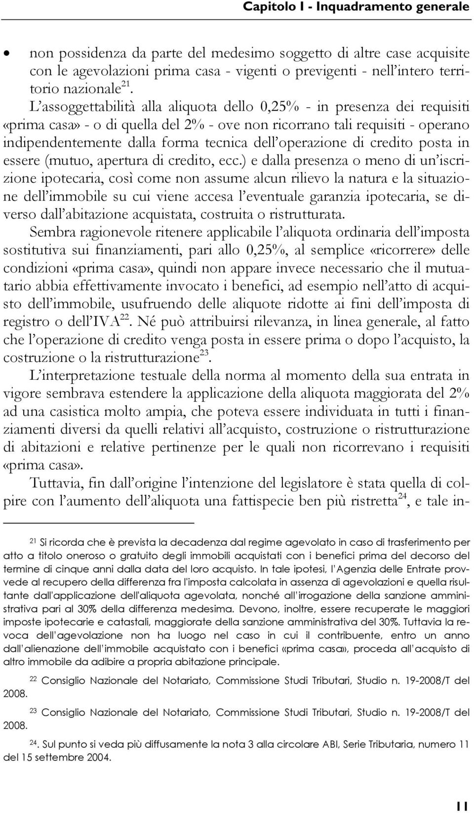 operazione di credito posta in essere (mutuo, apertura di credito, ecc.