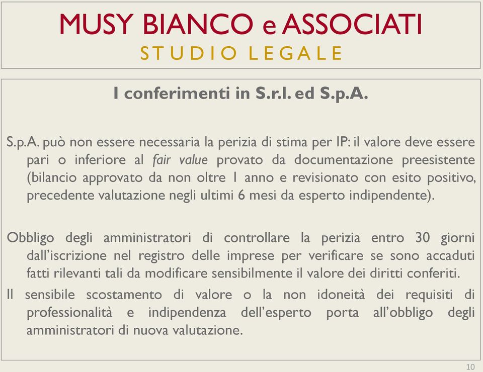 può non essere necessaria la perizia di stima per IP: il valore deve essere pari o inferiore al fair value provato da documentazione preesistente (bilancio approvato da non oltre 1