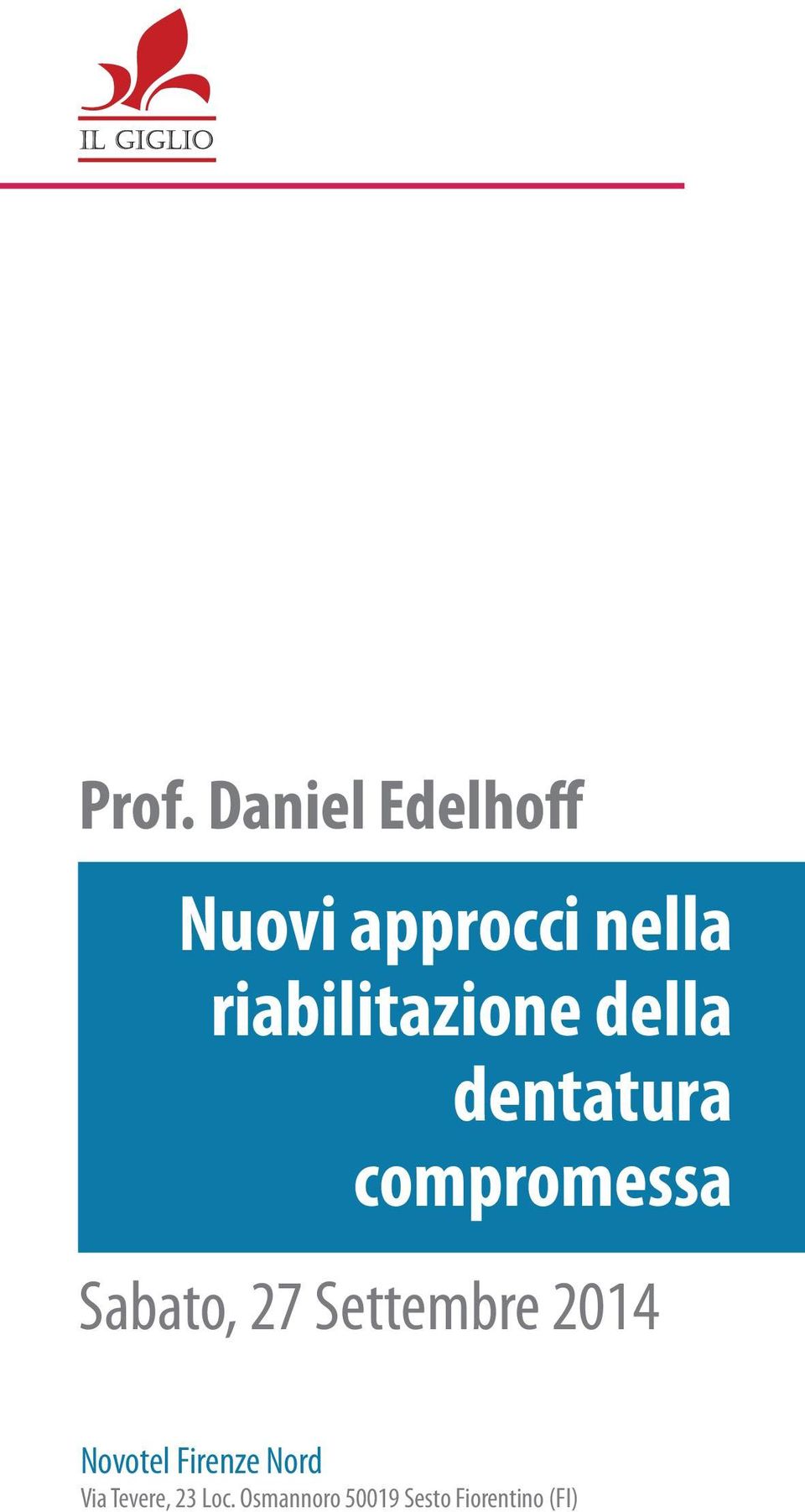 Sabato, 27 Settembre 2014 Novotel Firenze Nord