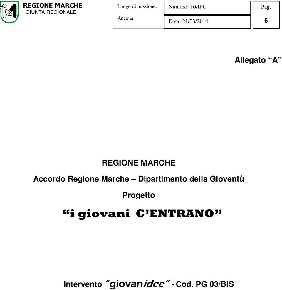 Gioventù Progetto i giovani C ENTRANO