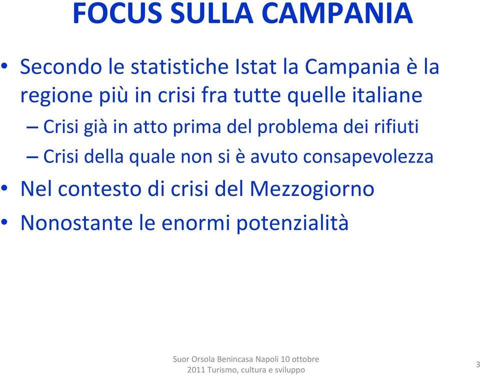 del problema dei rifiuti Crisi della quale non si èavuto