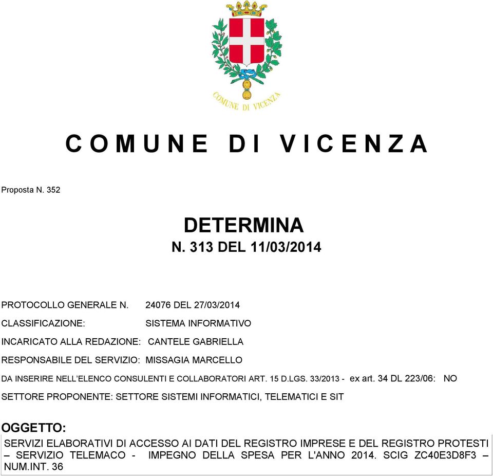 MARCELLO DA INSERIRE NELL ELENCO CONSULENTI E COLLABORATORI ART. 15 D.LGS. 33/2013 - ex art.