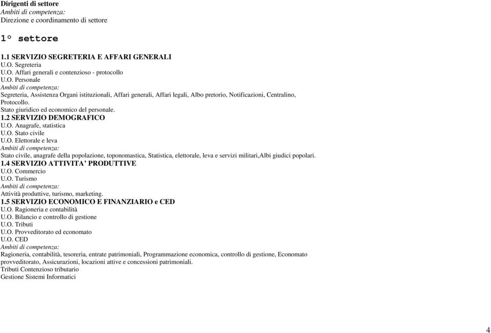 Stato giuridico ed economico del personale. 1.2 SERVIZIO 