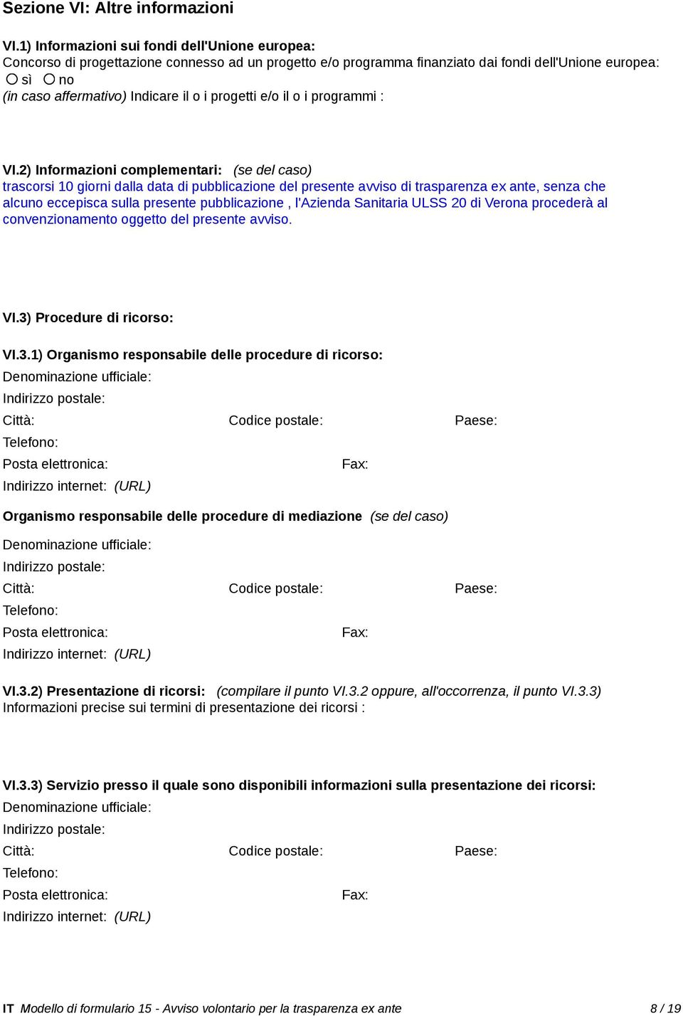 progetti e/o il o i programmi : VI.