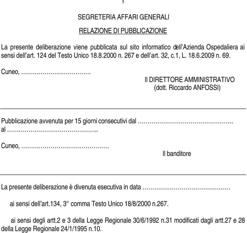 Riccardo ANFOSSI) Pubblicazione avvenuta per 15 giorni consecutivi dal. al.