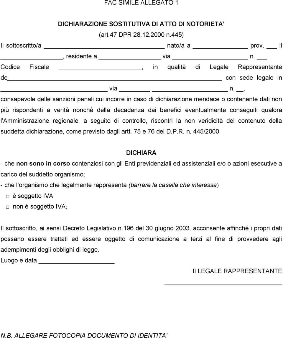 , consapevole delle sanzioni penali cui incorre in caso di dichiarazione mendace o contenente dati non più rispondenti a verità nonché della decadenza dai benefici eventualmente conseguiti qualora l